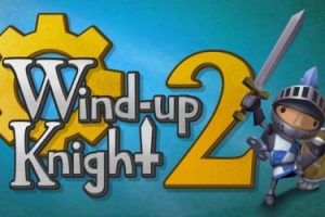 สวมบทบาทเป็นอัศวินแล้วมาลุยกันในเกม Wind-up Knight 2