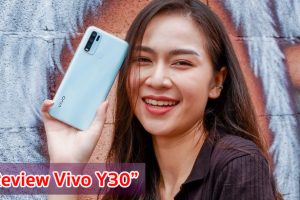 รีวิว Vivo Y30 จอใหญ่ Ultra O Screen ชิป Helio P35 คู่ความจุ 128GB กล้องหลัง 4 ตัว แบตยักษ์ 5000 mAh ในราคาโดนใจ!