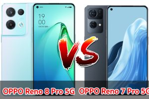 เปรียบเทียบ OPPO Reno 8 Pro 5G VS OPPO Reno 7 Pro 5G ปี 2022 ส่วนต่าง 5,000 บาท เลือกรุ่นไหนดี มาเช็กกันเลย!