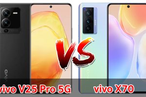 เปรียบเทียบ vivo V25 Pro 5G VS vivo X70 ปี 2022 รุ่นต่างปี ราคาเท่ากัน รุ่นไหนดี รุ่นไหนเด่น มาดูกันเลย!