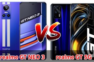 เปรียบเทียบ realme GT NEO 3 VS realme GT 5G ปี 2022 รุ่นจอใหญ่ ชิปเร็ว แบตอึด ชาร์จไว เลือกรุ่นไหนดี มาดูกันเลย!