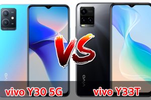 เปรียบเทียบ vivo Y30 5G VS vivo Y33T ปี 2022 ส่วนต่าง 700 บาท เลือกรุ่นไหนดี มาดูกันเลย!