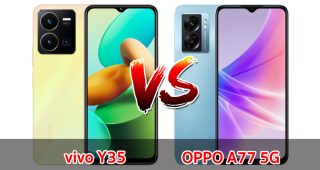 เปรียบเทียบ vivo Y35 VS OPPO A77 5G ปี 2022 แบตอึด ชาร์จไว ส่วนต่าง 1,000 บาท เลือกรุ่นไหนดี มาดูกัน!