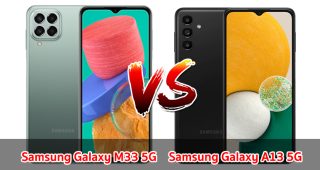 เปรียบเทียบ Samsung Galaxy M33 5G VS Samsung Galaxy A13 5G ปี 2022 ส่วนต่าง 1,500 บาท เลือกรุ่นไหนดี รุ่นไหนเด่นสุด มาเช็กกันเลย!