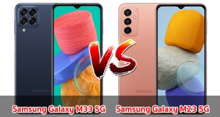 เปรียบเทียบ Samsung Galaxy M33 5G VS Samsung Galaxy M23 5G ปี 2022 สเปกคล้าย ส่วนต่าง 1,000 บาท รุ่นไหนดี รุ่นไหนเด่น มาเช็กกันเลย!