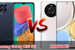 เปรียบเทียบ Samsung Galaxy M33 5G VS HONOR X9 ปี 2022 สเปกครบเครื่อง รุ่นไหนดี รุ่นไหนเด่น มาเช็กกัน!