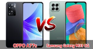 เปรียบเทียบ OPPO A77s VS Samsung Galaxy M33 5G ปี 2022 ส่วนต่าง 1,000 บาท สเปกครบเครื่อง รุ่นไหนคุ้มสุด มาดูกันเลย!
