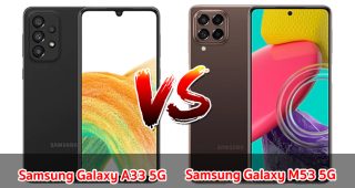 เปรียบเทียบ Samsung Galaxy A33 5G VS Samsung Galaxy M53 5G ปี 2023 สเปกครบเครื่อง รุ่นไหนคุ้มสุด มาเช็กกันเลย!
