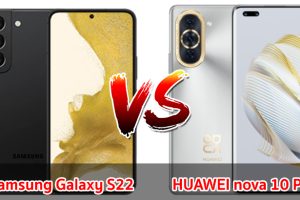 เปรียบเทียบ Samsung Galaxy S22 VS HUAWEI nova 10 Pro ปี 2023 จอใหญ่ แบตเยอะ กล้องสวย รุ่นไหนคุ้มสุด มาเช็กกัน!