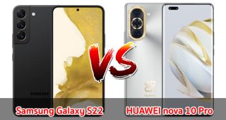 เปรียบเทียบ Samsung Galaxy S22 VS HUAWEI nova 10 Pro ปี 2023 จอใหญ่ แบตเยอะ กล้องสวย รุ่นไหนคุ้มสุด มาเช็กกัน!