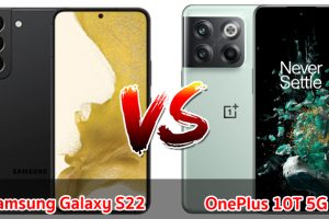 เปรียบเทียบ Samsung Galaxy S22 VS OnePlus 10T 5G ปี 2023 สเปกครบครัน รุ่นไหนดี รุ่นไหนเด่น มาดูกันเลย!