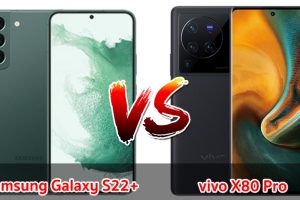 เปรียบเทียบ Samsung Galaxy S22+ VS vivo X80 Pro ปี 2023 ชิปเรือธง จอใหญ่ แบตเยอะ รุ่นไหนคุ้มสุด มาดูกัน!