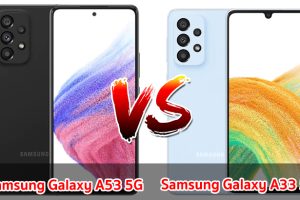 เปรียบเทียบ Samsung Galaxy A53 5G VS Samsung Galaxy A33 5G ปี 2023 สเปกคล้าย รุ่นไหนดี รุ่นไหนเด่น มาเช็กกันเลย!