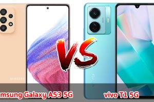 เปรียบเทียบ Samsung Galaxy A53 5G VS vivo T1 5G ปี 2023 สเปกครบครัน รุ่นไหนดี รุ่นไหนเด่น มาดูกันเลย