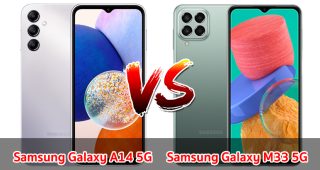 เปรียบเทียบ Samsung Galaxy A14 5G VS Samsung Galaxy M33 5G ปี 2023 รุ่นต่างปี สเปกครบครัน รุ่นไหนคุ้มสุด มาเช็กกัน
