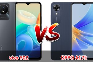 เปรียบเทียบ vivo Y02 VS OPPO A17k ปี 2023 สเปกคล้าย ราคาประหยัด รุ่นไหนคุ้มสุด มาเช็กกัน