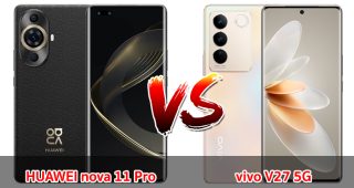 เปรียบเทียบ HUAWEI nova 11 Pro VS vivo V27 5G ปี 2023 สเปกตอบโจทย์ รุ่นไหนดี รุ่นไหนคุ้ม มาเช็กกันเลย