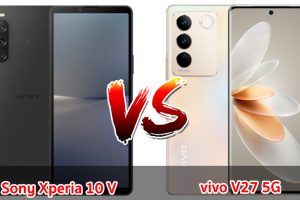เปรียบเทียบ Sony Xperia 10 V VS vivo V27 5G ปี 2023 จอใหญ่ กล้องสวย แบตเยอะ รุ่นไหนคุ้มสุด มาดูกันเลย