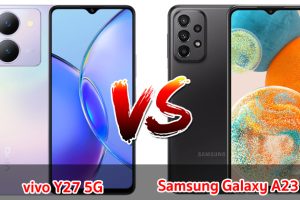 เปรียบเทียบ vivo Y27 5G VS Samsung Galaxy A23 5G ปี 2023 รุ่นต่างค่าย สเปกครบครัน รุ่นไหนดี รุ่นไหนเด่น มาดูกันเลย
